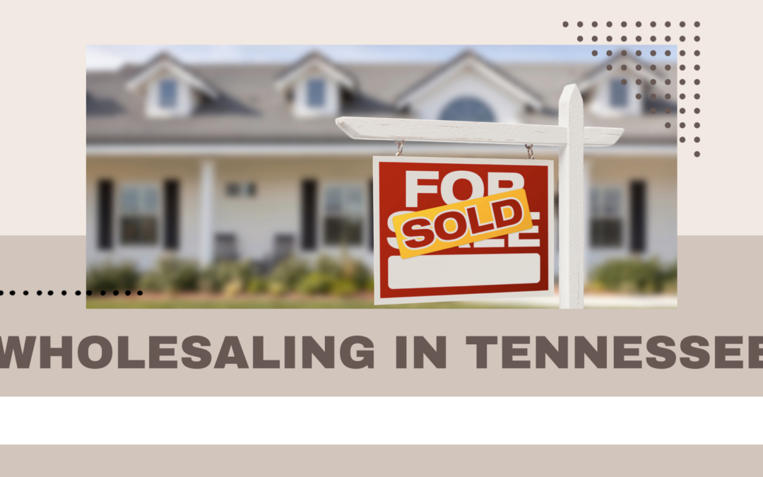 Wholesaling in Tennessee