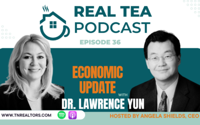 RealTea Podcast: Episode 36 – Economic Update with Dr. Lawrence Yun